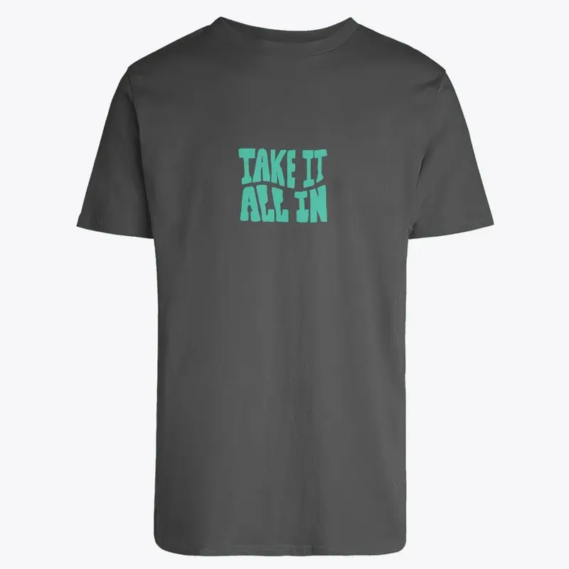 Take it T-shirt